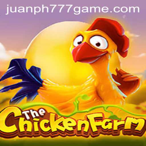 Exploring ChickenFarm: An Exciting Adventure with JuanPH777